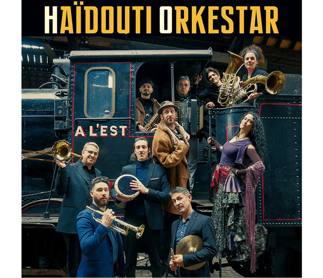 Haïdouti Orkestrar - A l'Est